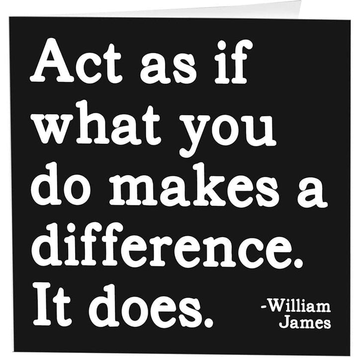 Cards - Act As If What You Do (William James) - HER Home Design Boutique