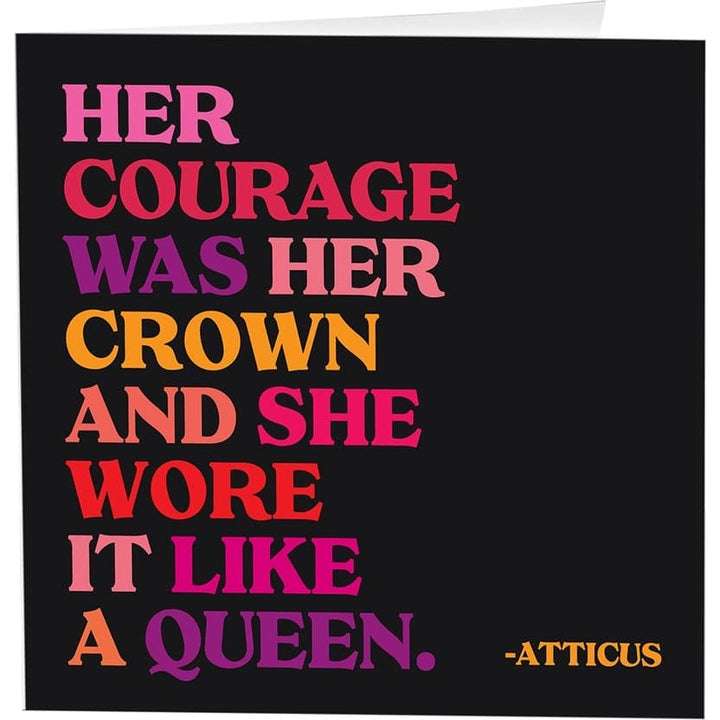 Cards -Her Courage Was Her Crown (Atticus) - HER Home Design Boutique