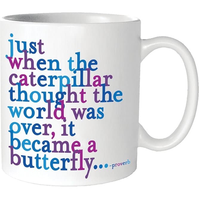 Caterpillar (Proverb) - Mug - HER Home Design Boutique