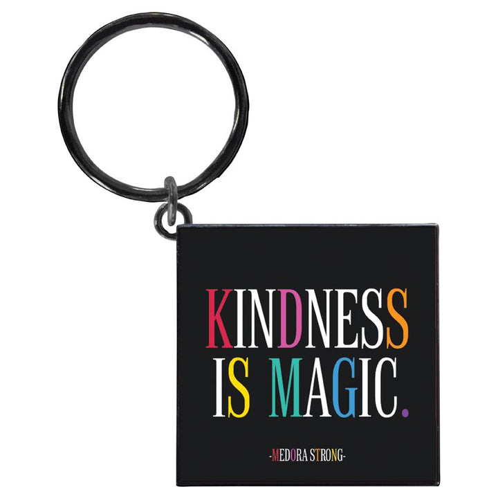 Keychains - KCD300 - Kindness Is Magic (Medora Strong) - HER Home Design Boutique