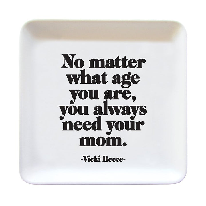 Trinket Dishes - TR316 - Always Need Your Mom (Vicki Reece) - HER Home Design Boutique