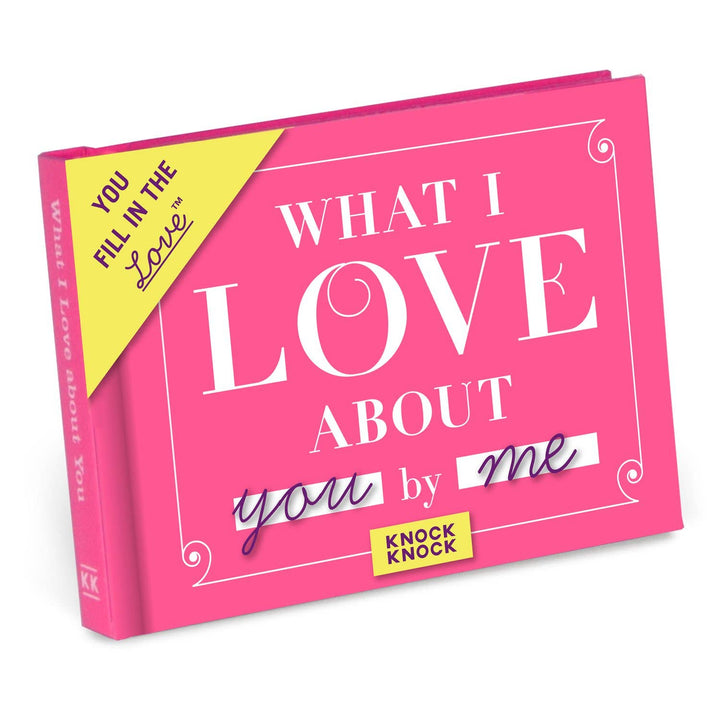 What I Love about You Fill in the Love® Book - HER Home Design Boutique